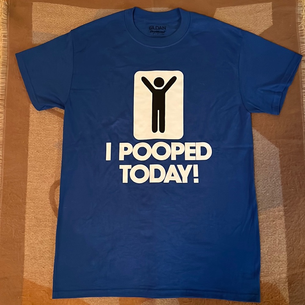 NWOT Blue “I Pooped Today!” tee, S